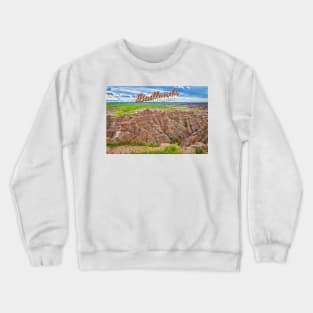 Badlands National Park Crewneck Sweatshirt